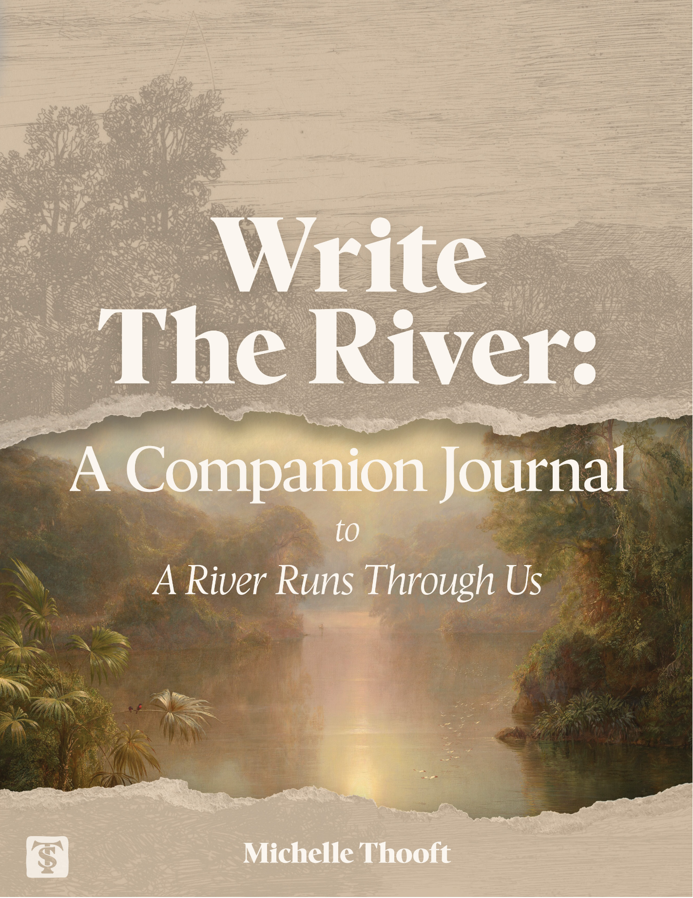 Write the River companion journal by Michelle Thooft — paperback and PDF
