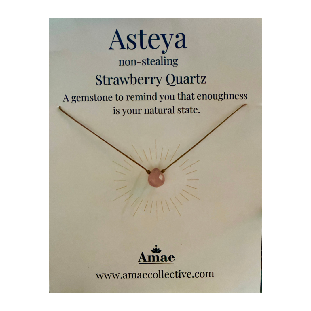 Asteya~ Non-Stealing ~ Strawberry Quartz