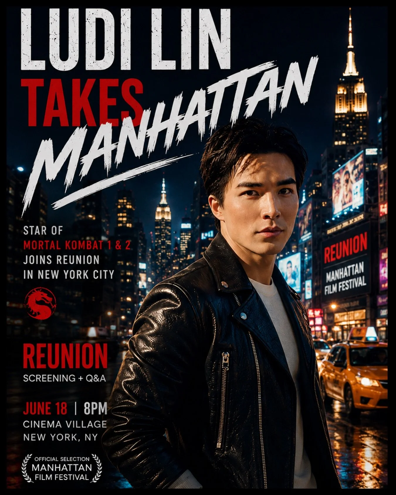 Mortal Kombat meets Reunion! 🥷 Join Us for the NYC Premiere of the Audience Award-Winning Comedy &ldquo;REUNION&rdquo; at the Manhattan Film Festival. 

See the film that has been packing theaters and winning over audiences!! 

⭐ Special Appearance 