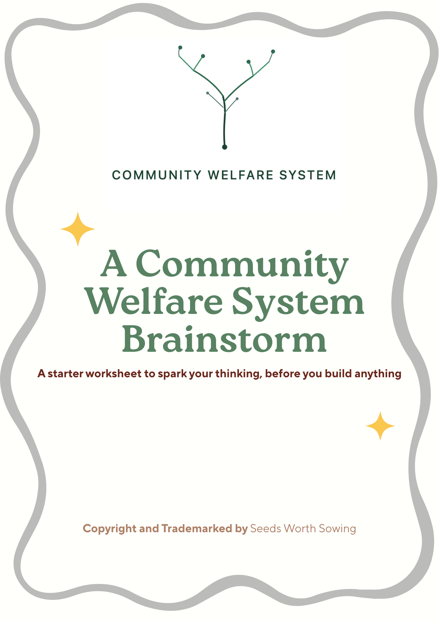A Community Welfare System Brainstorm