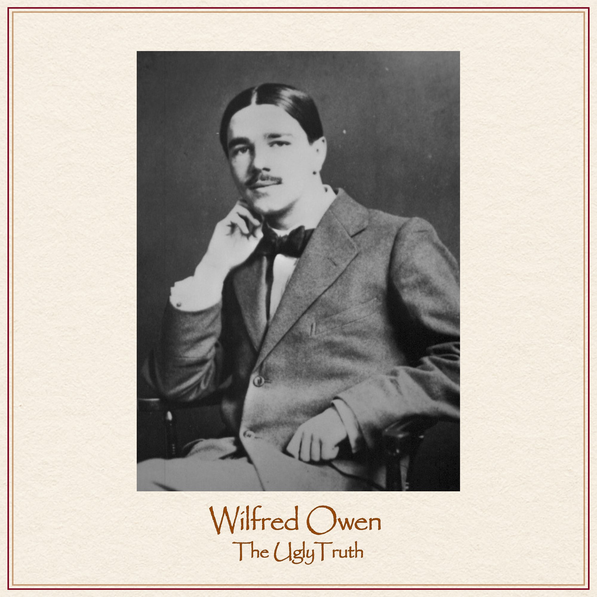 Wildred Owen - The Ugly Truth