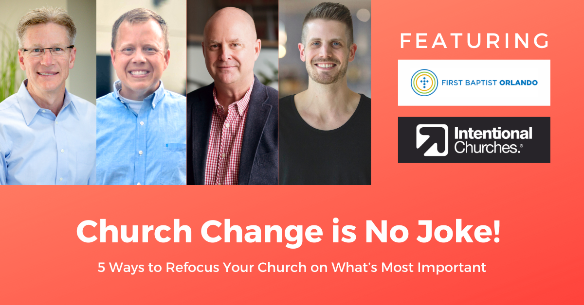 Webinar: Church Change Is No Joke – 5 Ways to Refocus Your Church on What's Most Important