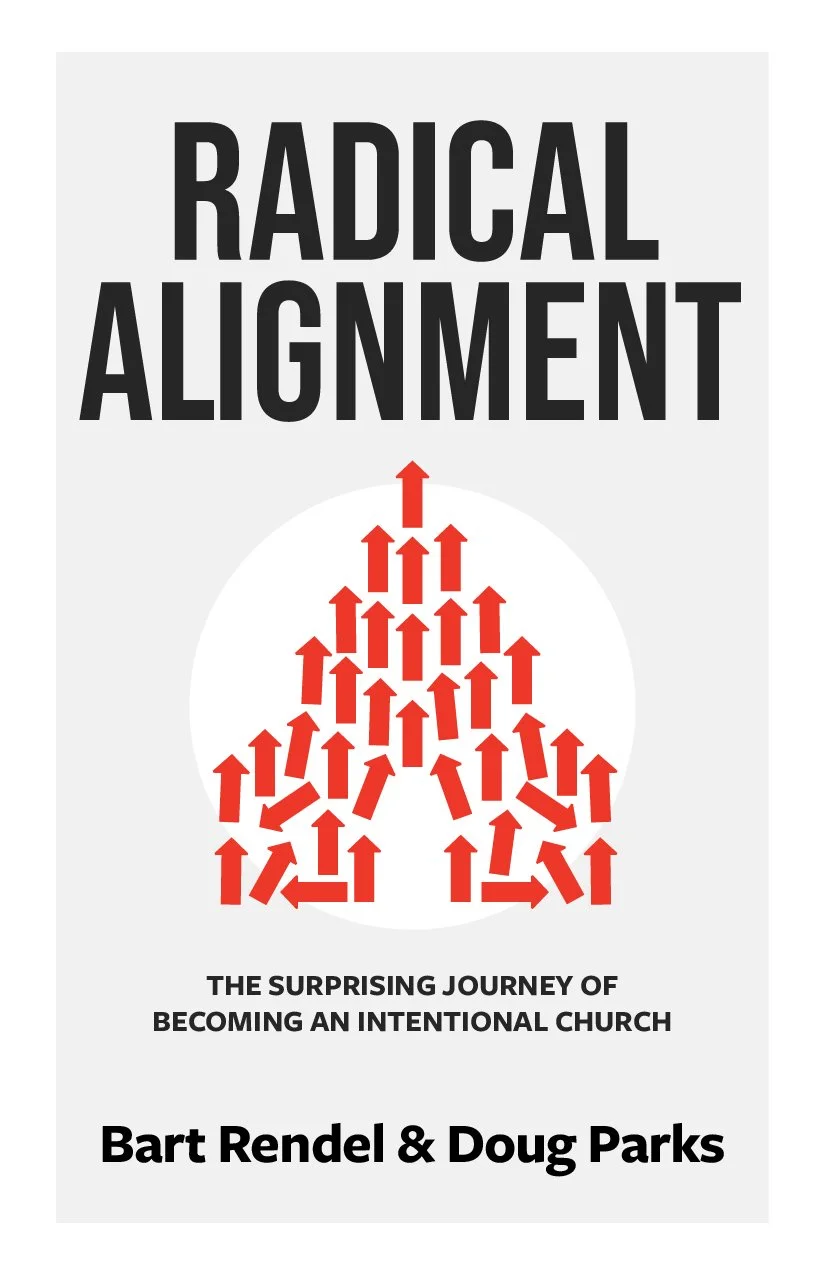 Book cover titled 'Radical Alignment' with a graphic of red arrows pointing upward, forming a triangular shape, and a subtitle 'The Surprising Journey of Becoming an Intentional Church' by Bart Rendel and Doug Parks.