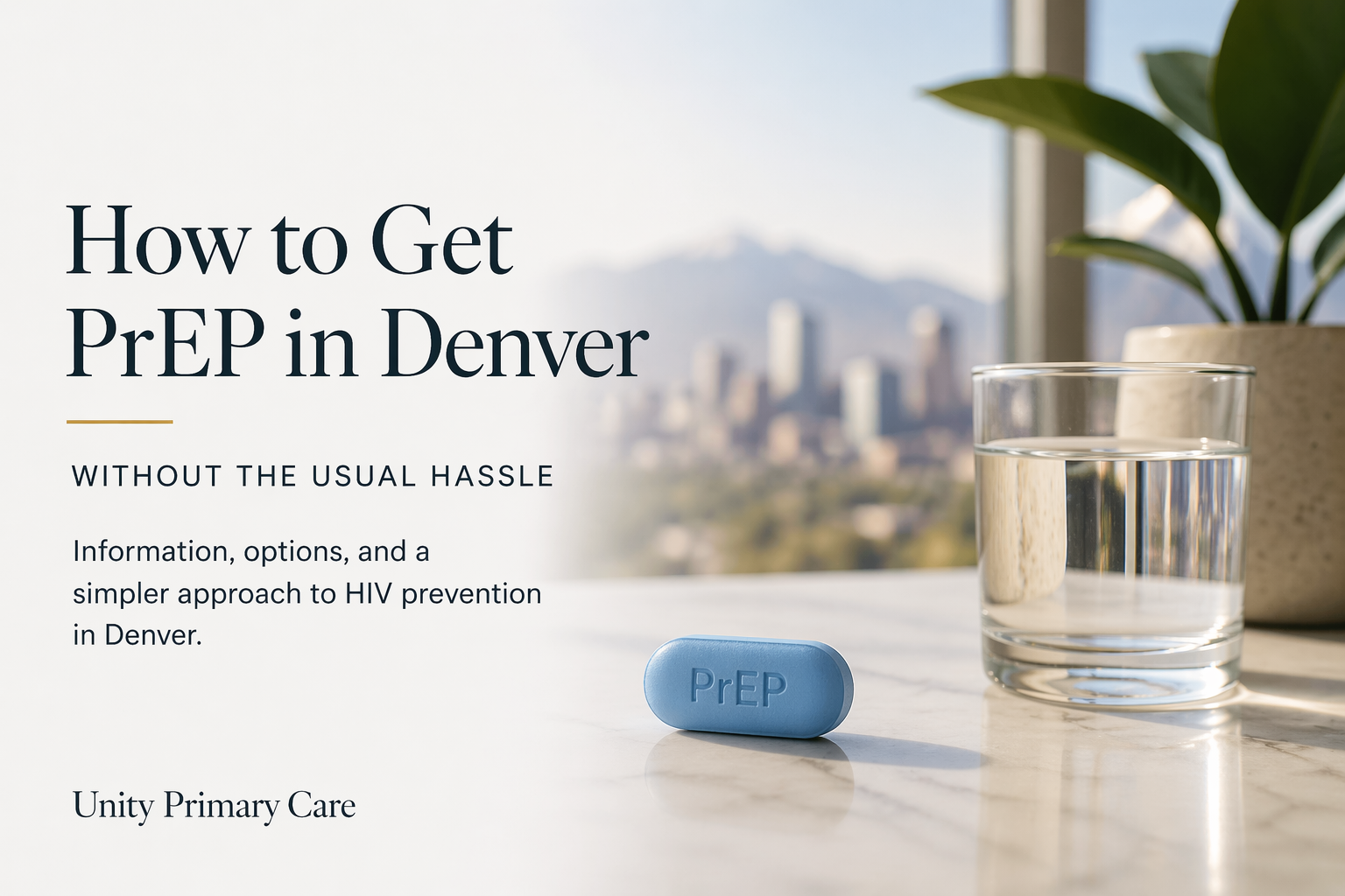 How to Get PrEP in Denver (Without the Usual Hassle)