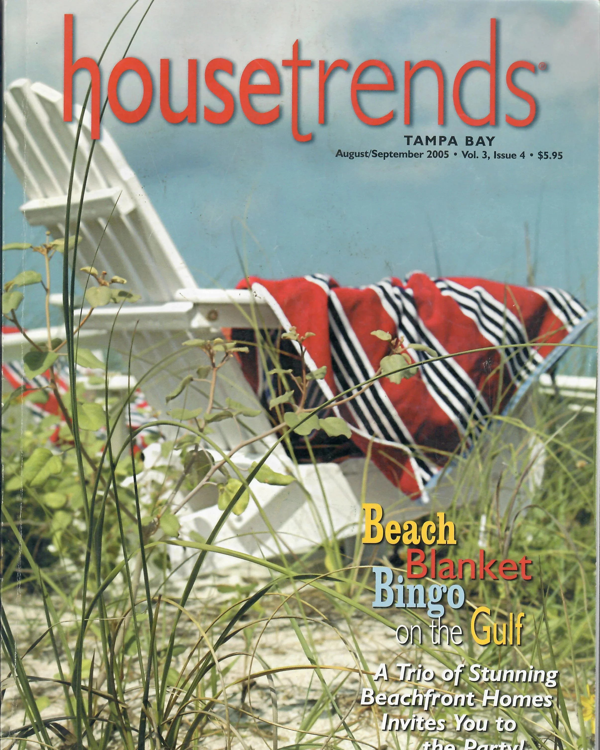 Magazine cover titled 'house trends' with the subtitle 'Tampa Bay, August/September 2005, Vol. 3, Issue 4, $5.95'. The cover features grass in the foreground, and a white bench with red and black striped beach towel and some greenery in the backgroun