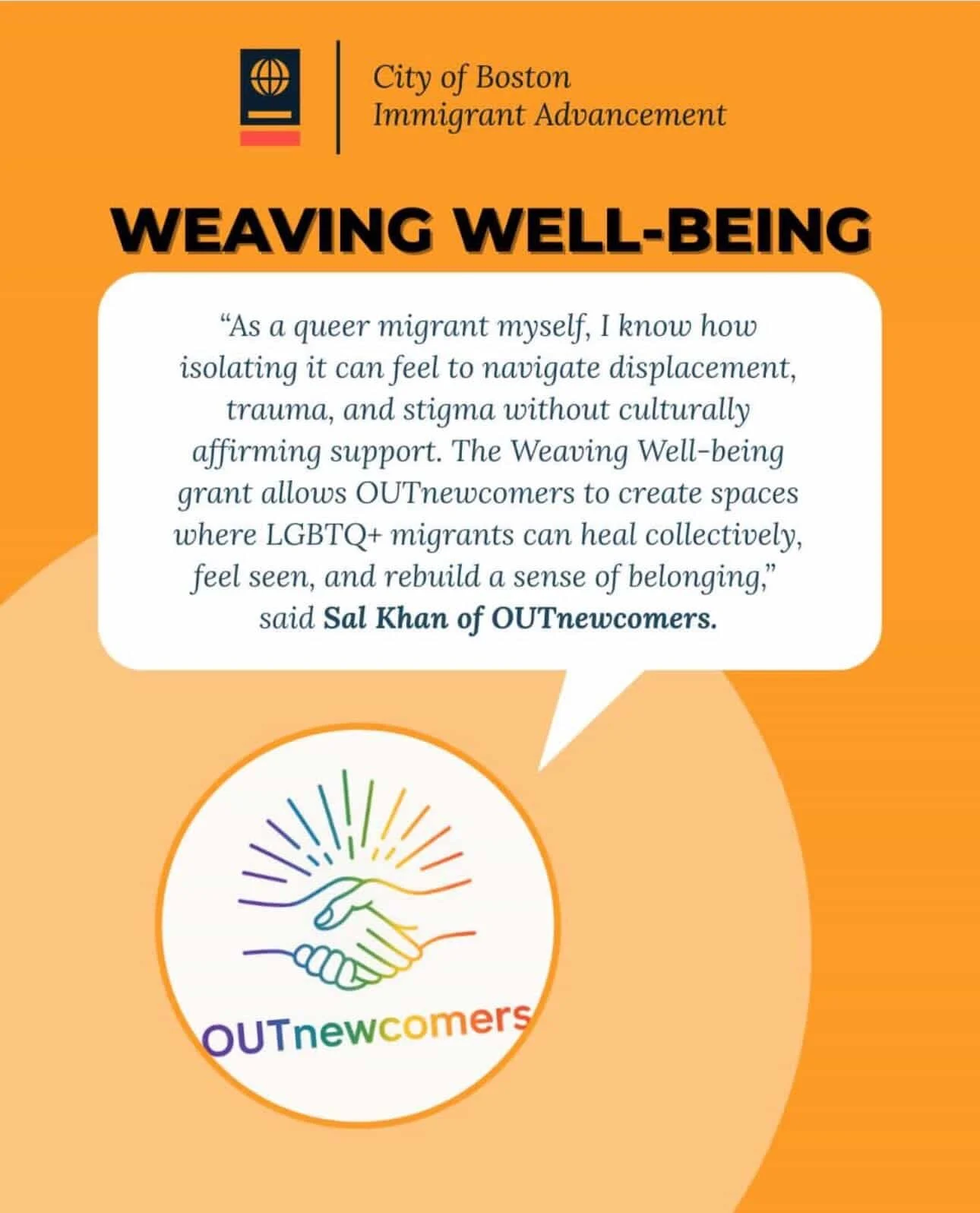 A promotional poster for the City of Boston's Immigrant Advancement program, titled 'Weaving Well-Being,' featuring a quote from Sal Khan about creating supportive spaces for LGBTQ+ migrants, with a logo of two hands shaking surrounded by rainbow lines, and the program's name 'OUTnewcomers' in colorful text.