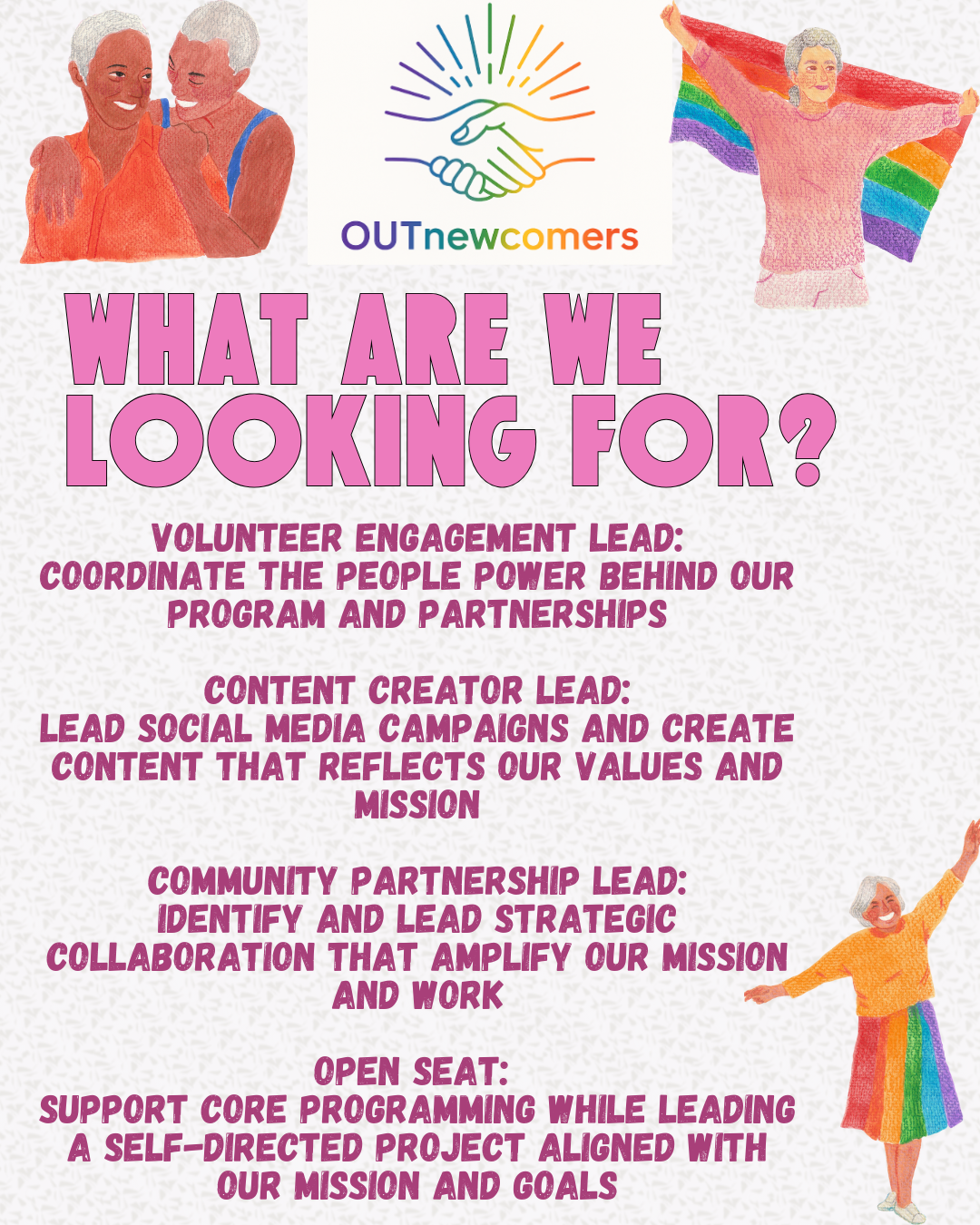 A flyer with three illustrations of diverse people and the logo of OUTNewcomers, an organization. The flyer asks, 'What are we looking for?' and outlines volunteer roles as engagement leader, content creator, community partnership leader, and open seat support, with descriptions for each role.