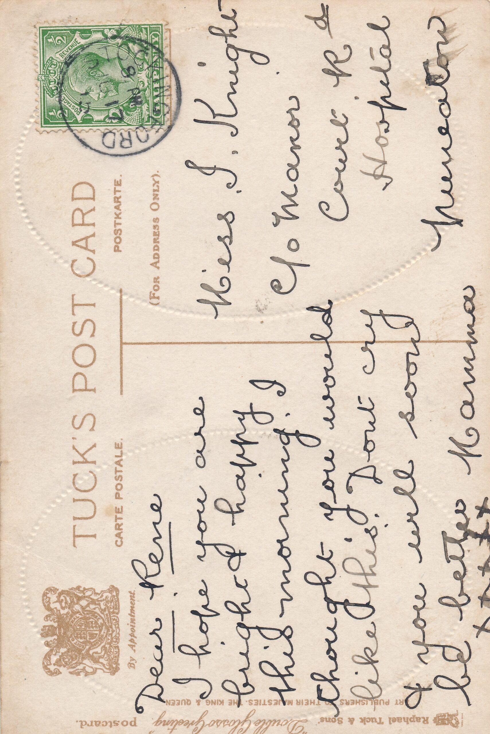 Back of Stockingford card. Dear Rene, I hope you are bright and happy this morning, thought you would like this. Don't cry and you will soon be better. Mamma Miss J Knight, c/o Manor Court Road Hospital, Nuneaton. Posted from Stockingford on the 9th 