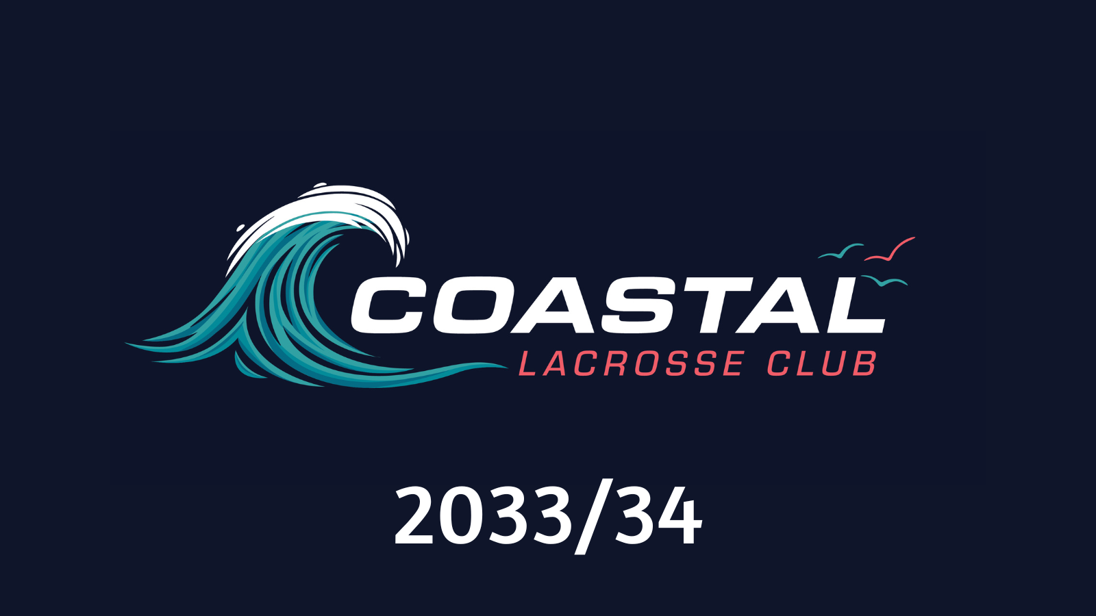 Logo of Coastal Lacrosse Club featuring a stylized wave and three flying seagulls, with the text 'Coastal Lacrosse Club' and the numbers '2033/34' on a dark background.