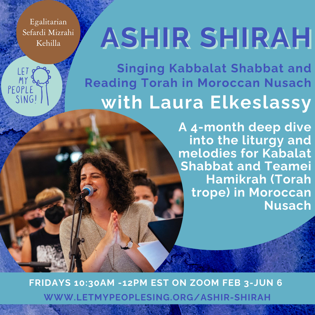 Ashir Shirah: Singing Kabbalat Shabbat and Reading Torah in Moroccan Nusach