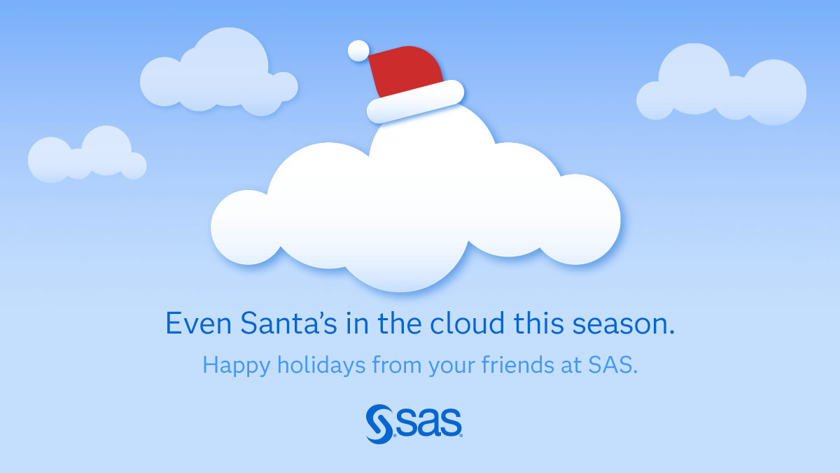 A cartoon cloud wearing a Santa hat with a blue sky and clouds background, and text that reads "Even Santa's in the cloud this season. Happy holidays from your friends at SAS."
