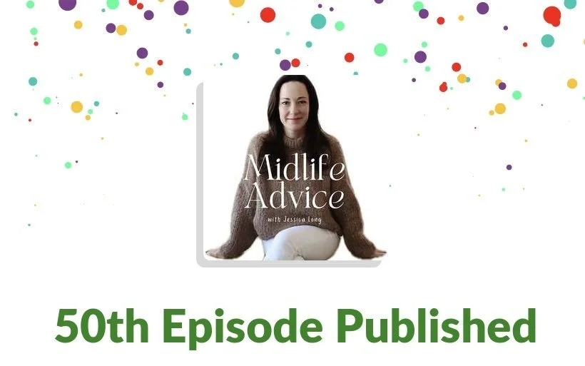 The Best Midlife Advice From 50 Episodes on Perimenopause, Reinvention and Feeling Like Yourself Again
