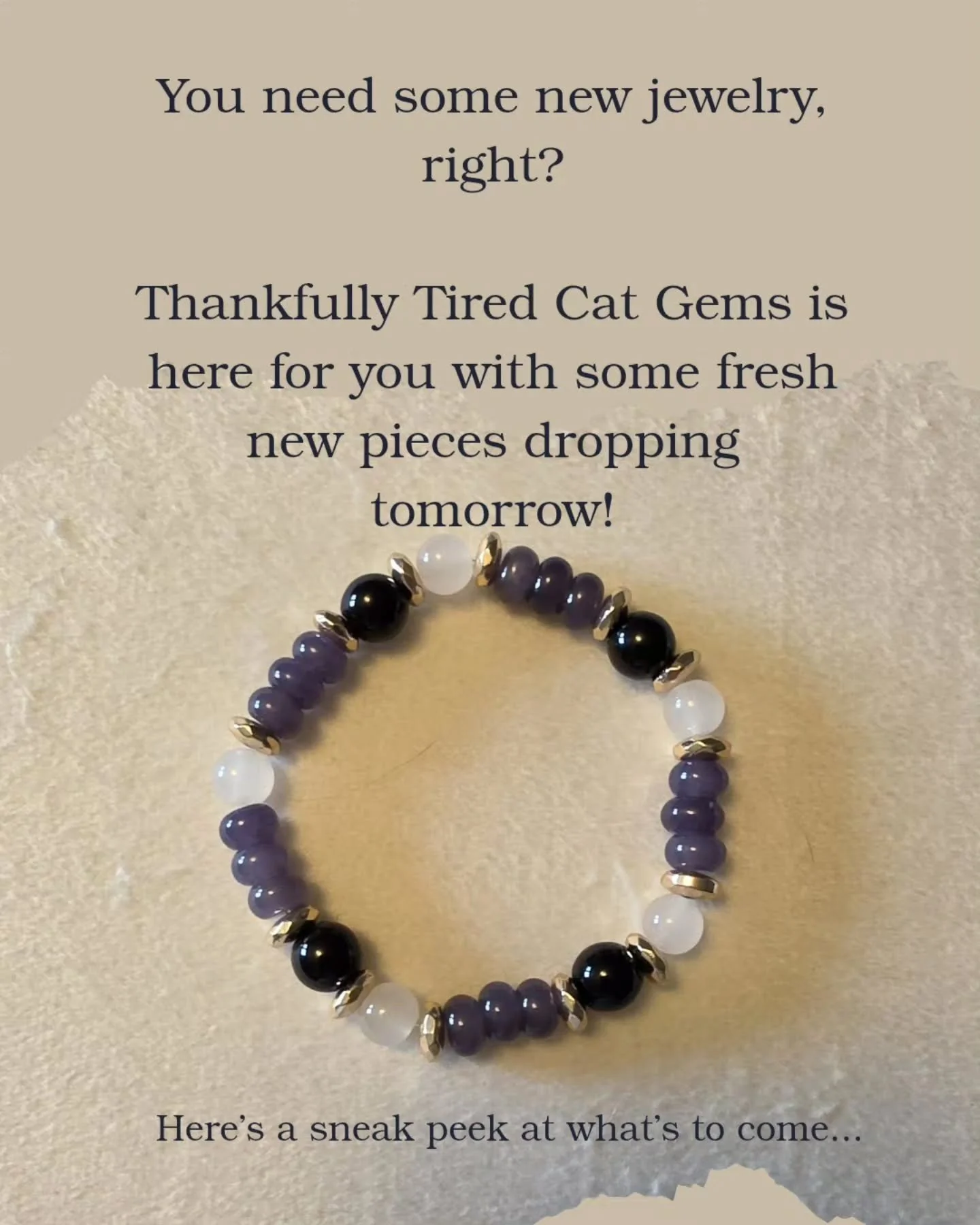 What can you expect from tomorrow's new jewelry?

🏹  more neutrals
🏹  lots of gemstone beads
🏹  fun Fall-themed jewelry
🏹  new items made with secondhand beads
🏹  the start of a new, gender-neutral collection inspired by someone very special 💜
