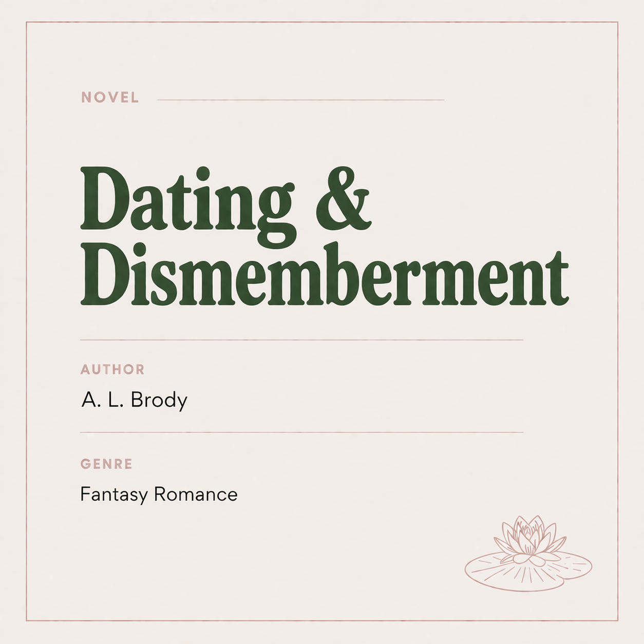 Book cover titled "Dating & Dismemberment" by A. L. Brody, categorized as belonging to the fantasy romance genre.