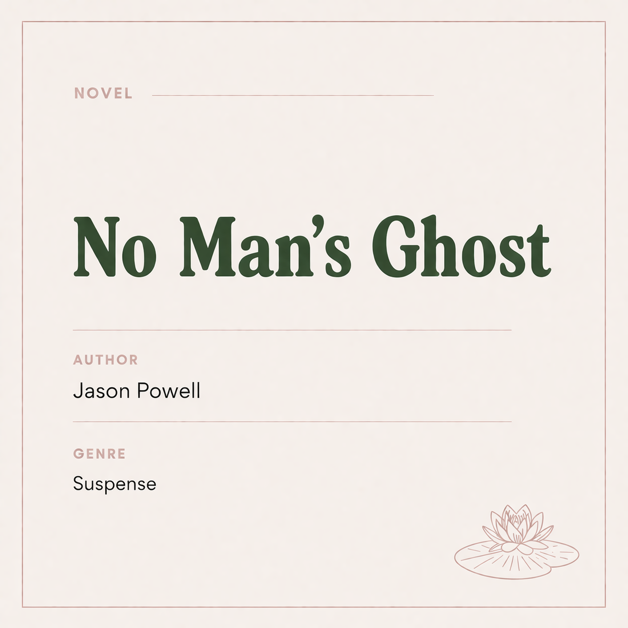 Book cover titled 'No Man's Ghost' by Jason Powell, categorized as belonging to the suspense genre.