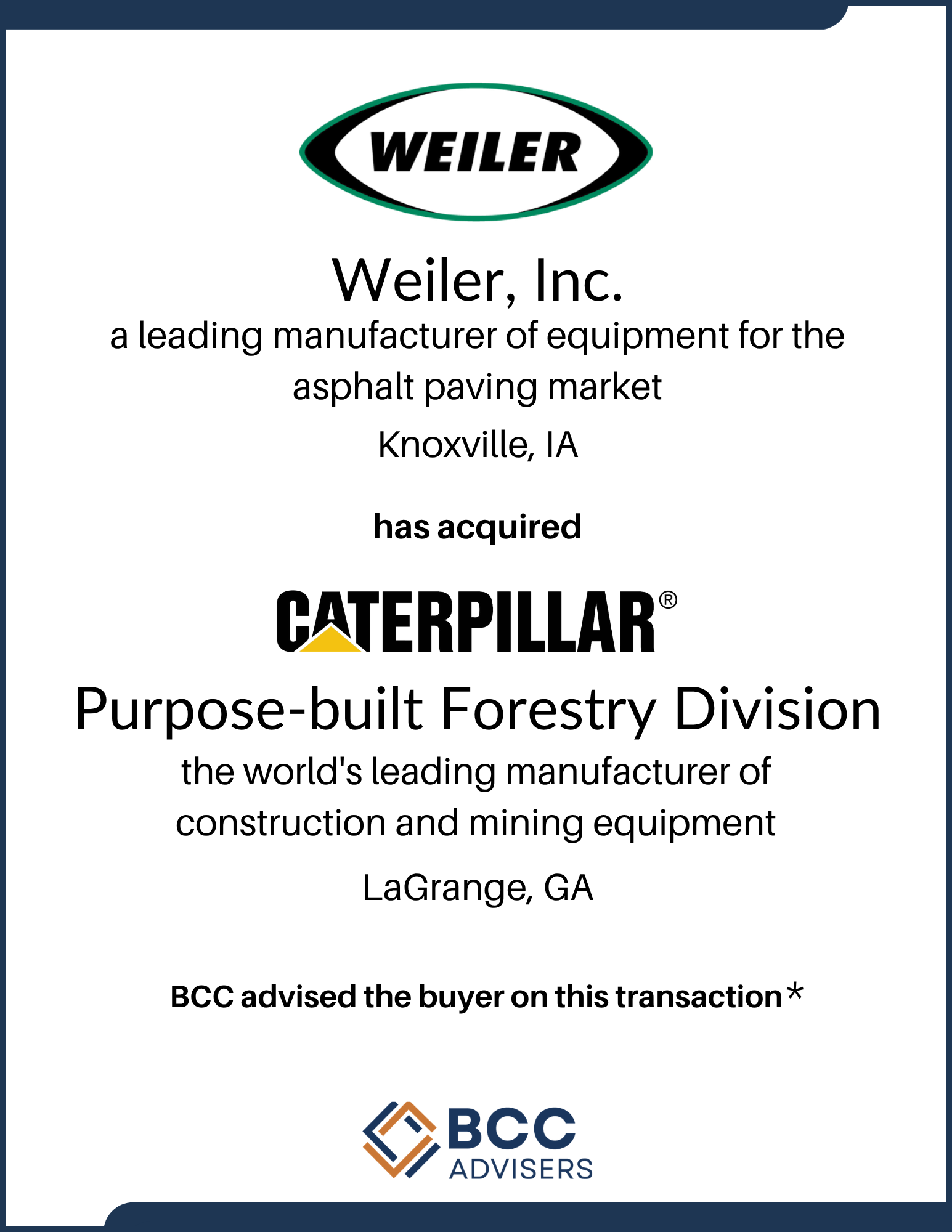 Document indicating that Weiler Inc. has acquired Caterpillar equipment for their Purpose-built Forestry Division in LaGrange, Georgia, with BCC Advisers mentioned at the bottom.