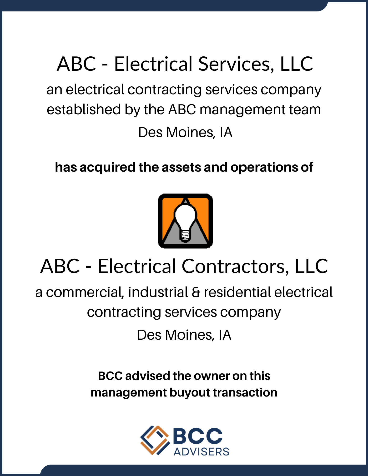Certificate of acquisition for ABC Electrical Services, LLC, a company based in Des Moines, Iowa, specializing in electrical contracting services. BCC advised on the transaction.