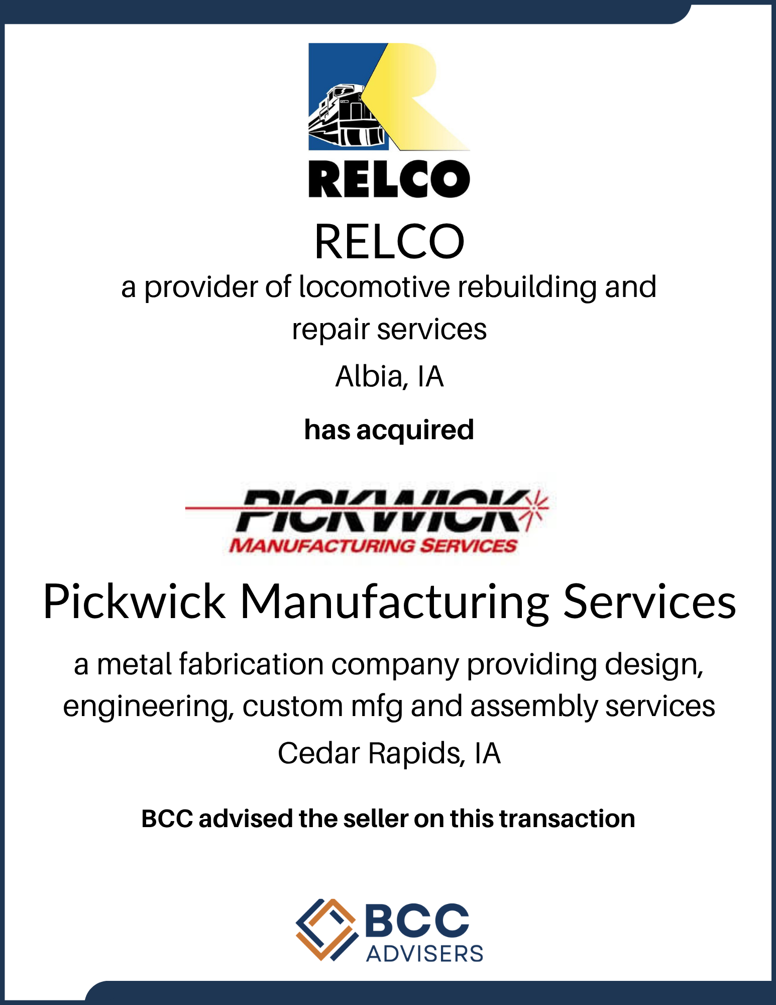 Document showing that RELCO, a metal fabrication company in Cedar Rapids, IA, has acquired Pickwick Manufacturing Services, a provider of locomotive rebuilding and repair services.
