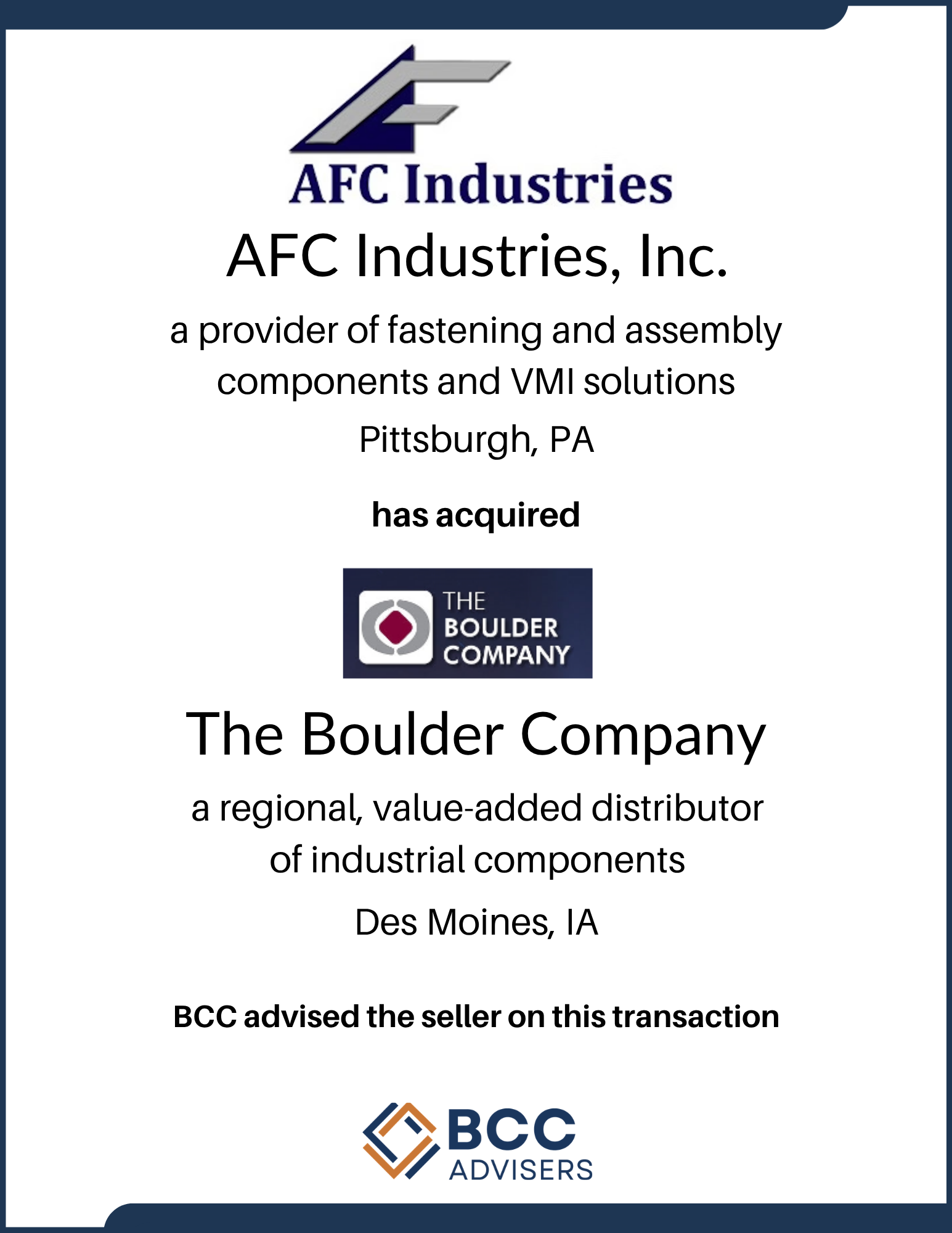 A certificate indicating the acquisition of a regional, value-added distributor of industrial components, issued by The Boulder Company and BCC Advisers, based in Des Moines, Iowa.