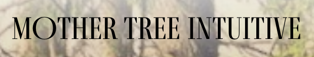 Mother Tree Intuitive