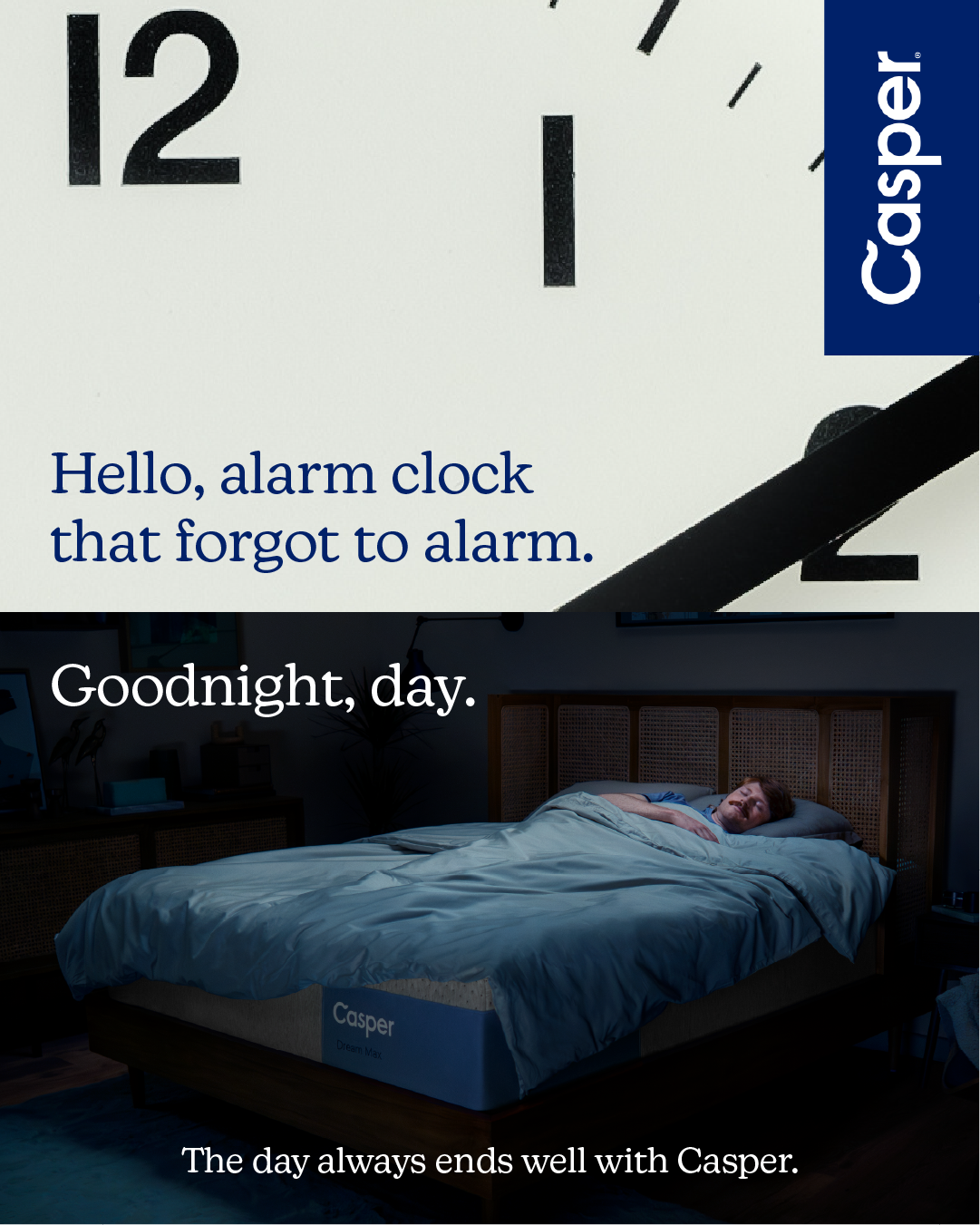 A clock showing 1:00 with an overlay text: 'Hello, alarm clock that forgot to alarm.' Below, a person sleeping in a bed with a pillow and blanket, with a caption: 'Goodnight, day. The day always ends well with Casper'.