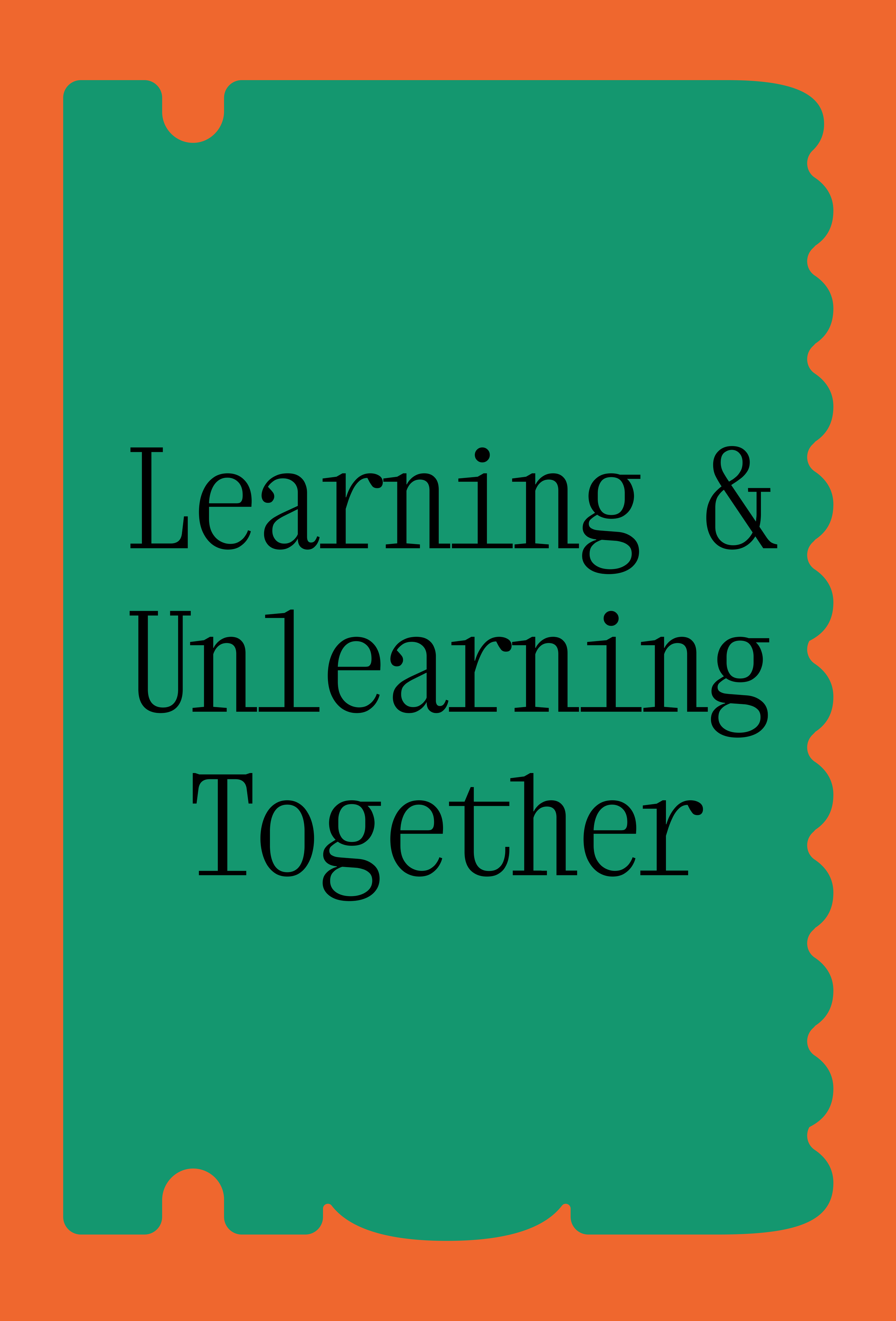 Poster with a green background and orange border, titled 'Learning & Unlearning Together'.