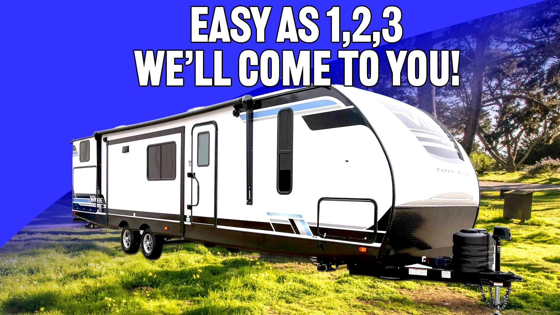 A white travel trailer with blue and black accent lines parked on a grassy area with trees in the background. Text overlay says 'Easy as 1,2,3 we'll come to you!'