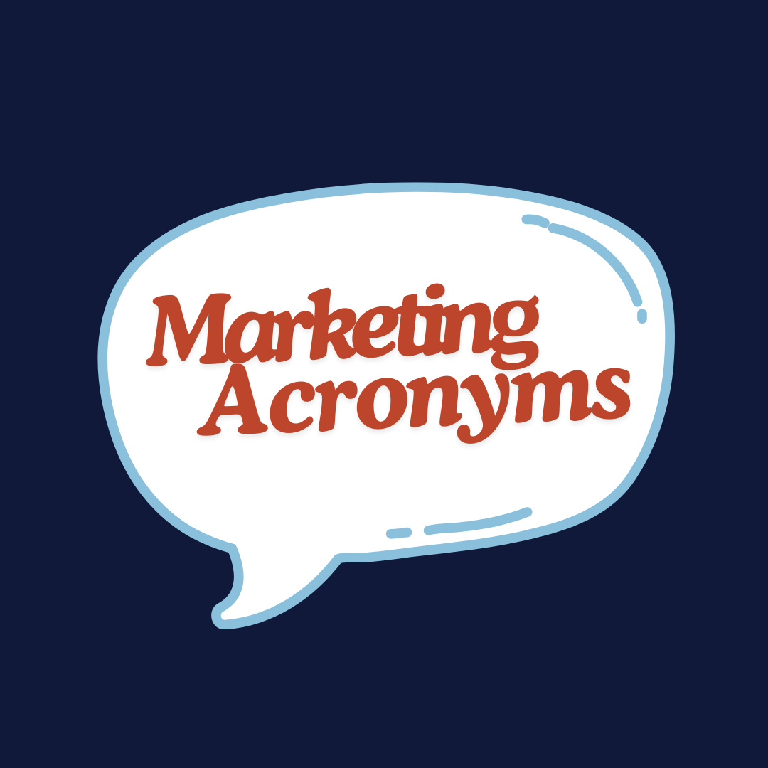 Marketing Acronyms: Friend or Foe?