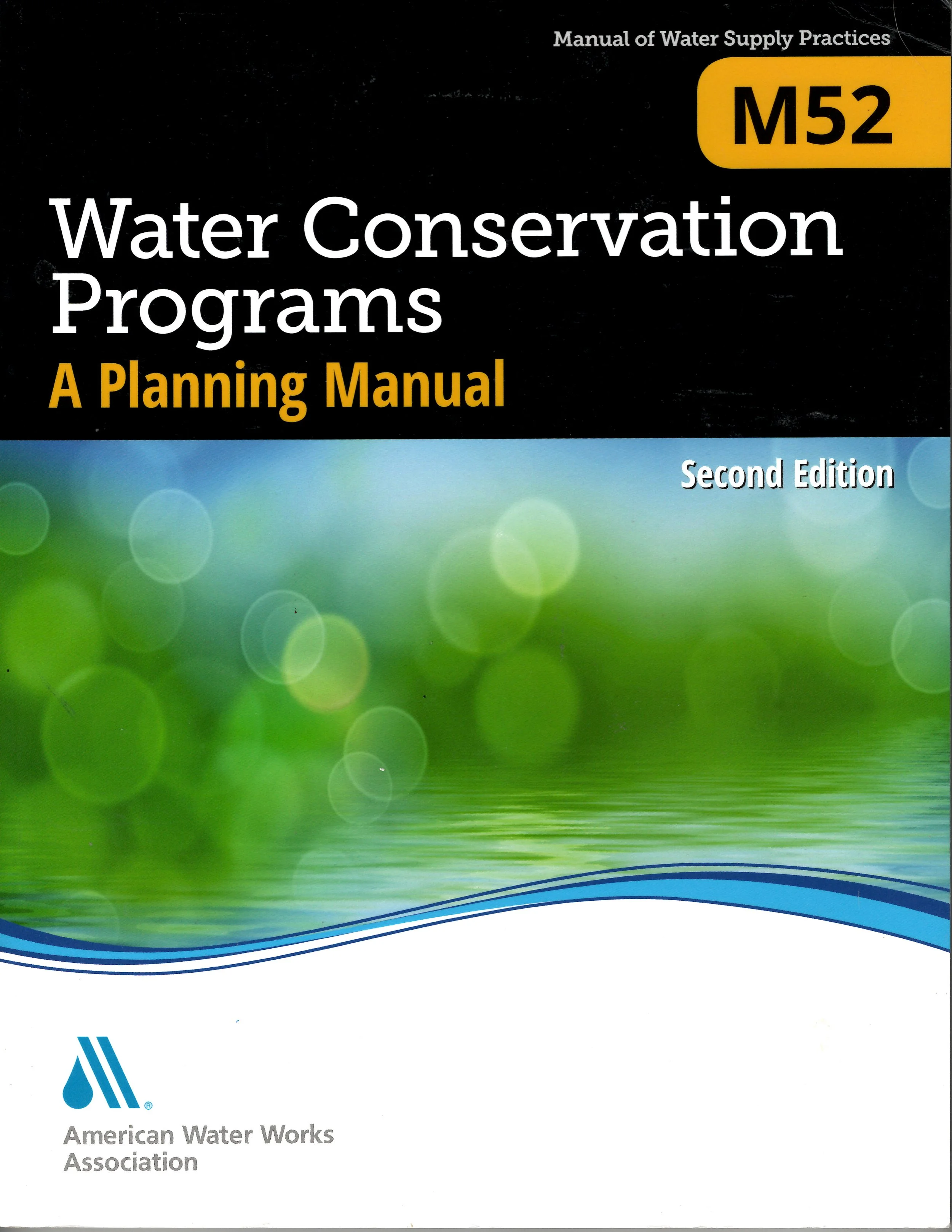 AWWA M52 Water Conservation Programs – A Planning Manual, Second Edition, 2017