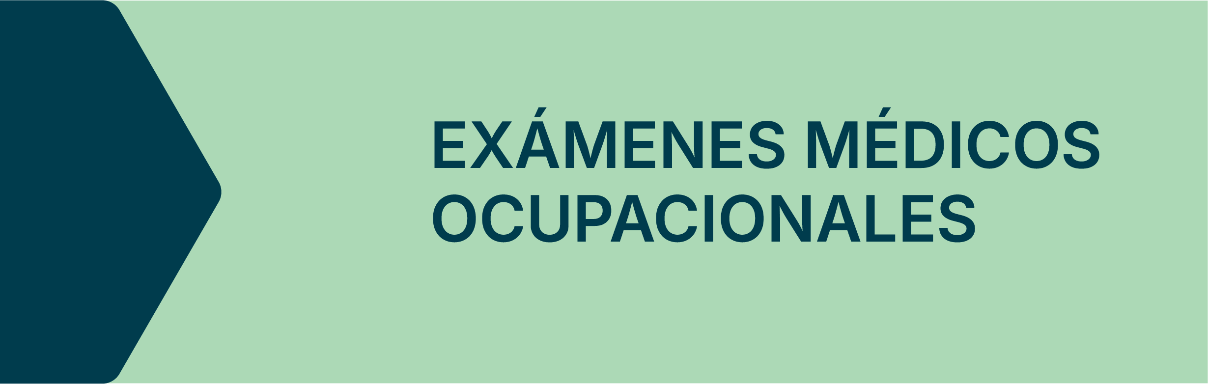 Cartel con fondo verde y texto en azul oscuro que dice 'Exámenes Médicos Ocupacionales'.