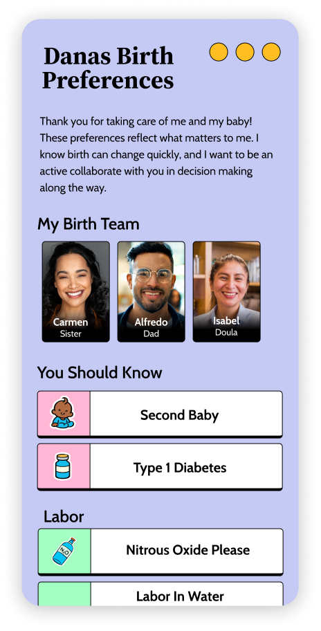 birth preferences are an organized list, that can be exported as a pdf when the time comes. the birth preferences include regular check in suggestions, to review your preferences with your provider. 
