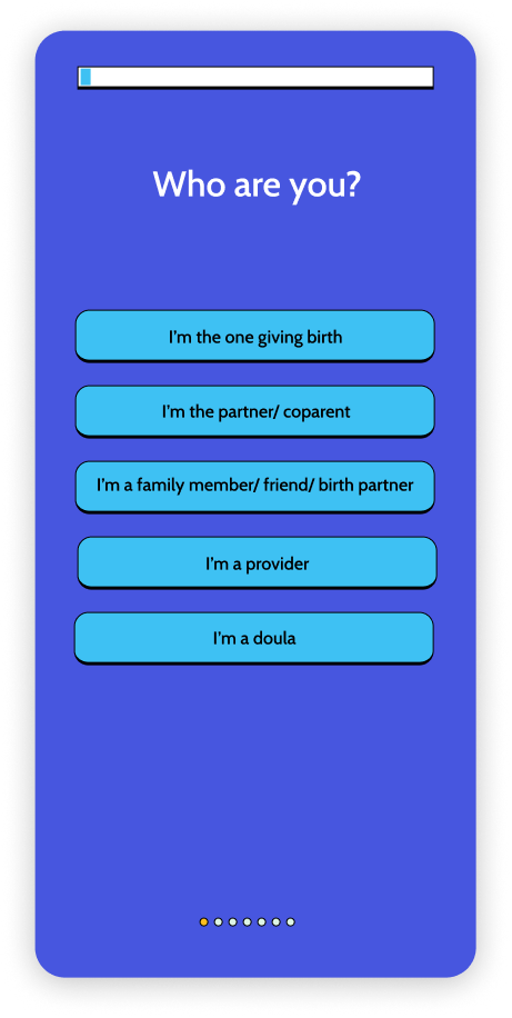 Let us know who you are. There will be special modules for partners, and the ability to view birth plans for people like doulas. 
