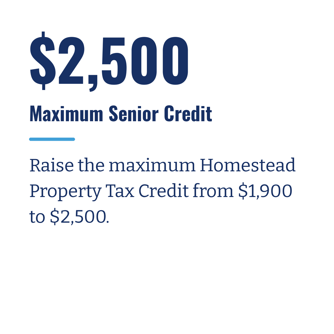 Proposed maximum senior Homestead Property Tax Credit: $2,500, up from $1,900.