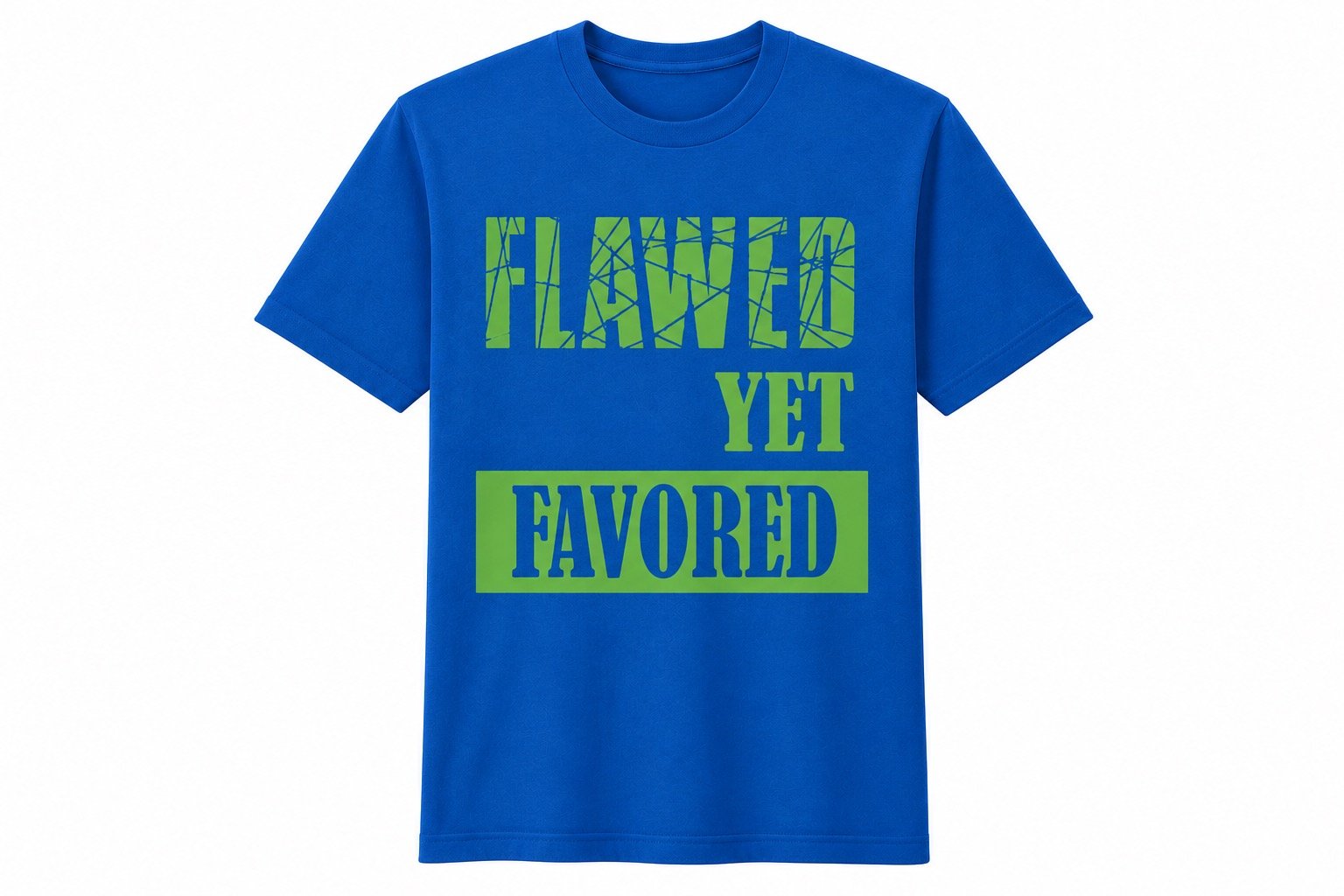 FlawedyetFavored_royal_green.JPG
