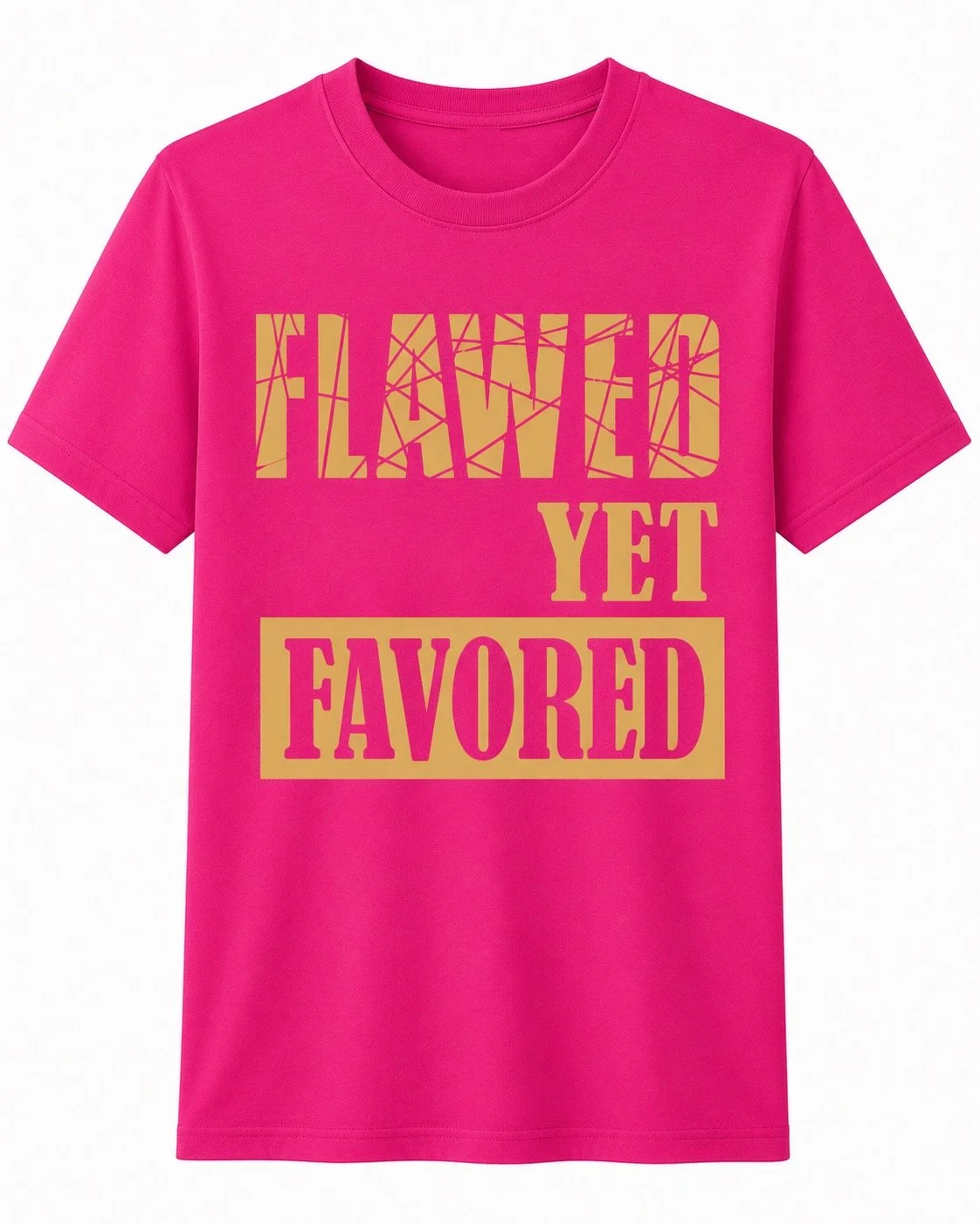 FlawedyetFavored_pink.JPG