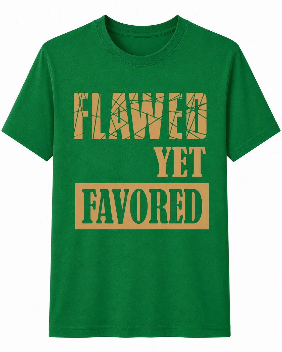 FlawedyetFavored_green.JPG