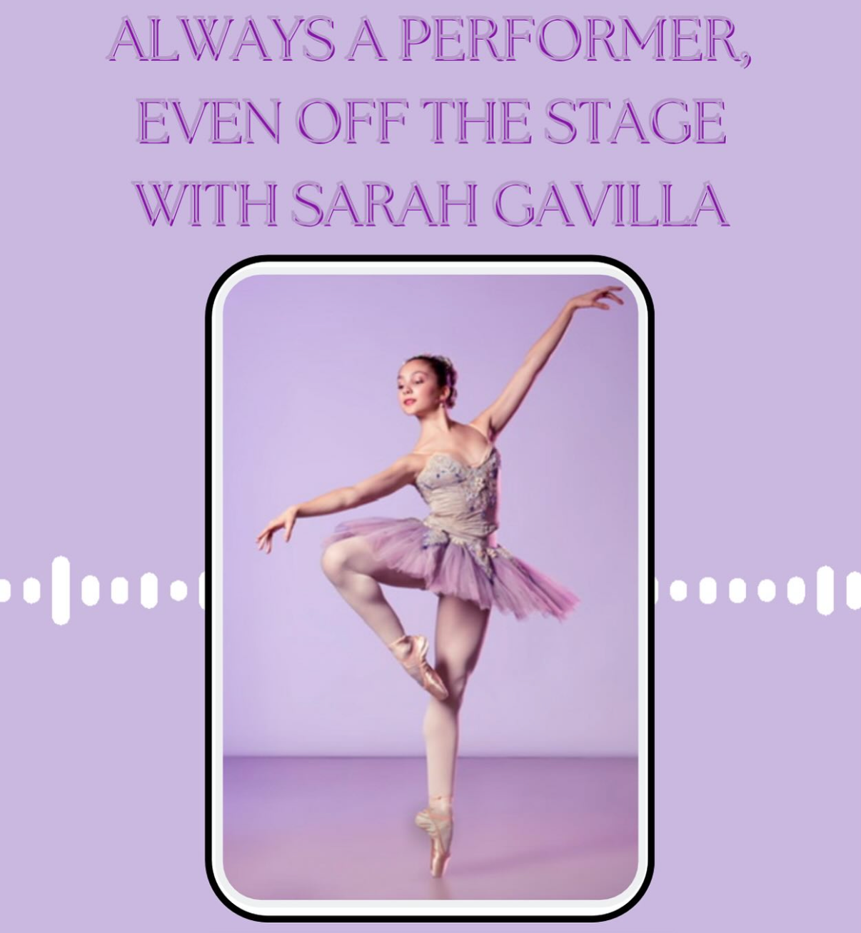 The Dancer Diaries: Always a Performer, Even Off Stage with Sarah Gav