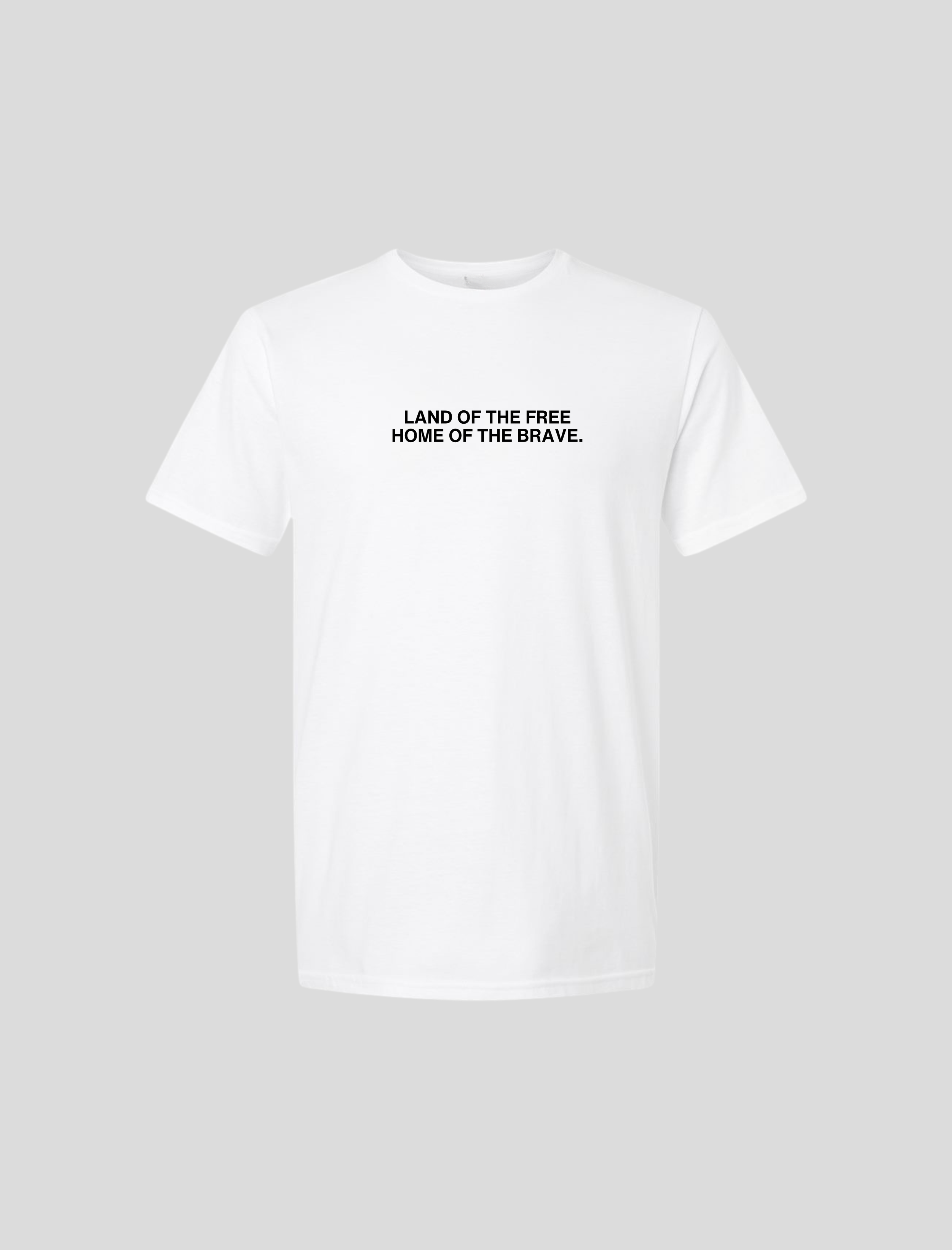 Land of the Free, Home of the Brave Statement Tee