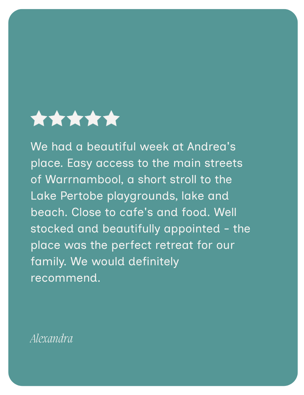 Customer review with five-star rating, praising Andrea's place for its easy access, lake and beach proximity, and good food, recommending it as a perfect family retreat.
