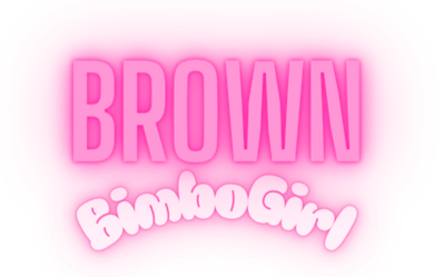 Pink logo with the words "BROWN Bimbo Girl" in bold and playful fonts.