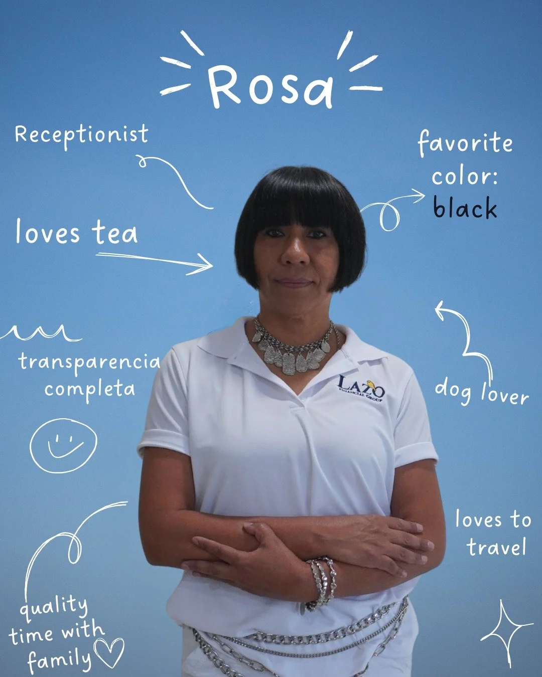 A woman with short black hair, wearing a white polo shirt with a logo, stands with her arms crossed against a blue wall. The image has white handwritten annotations indicating she is a receptionist who loves tea, is a dog lover, enjoys traveling, values quality time with family, has a favorite color of black, and prefers complete transparency.