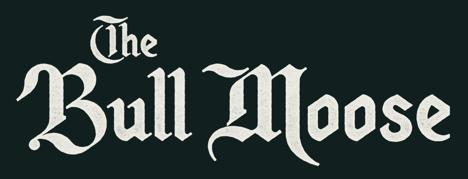 The Bull Moose