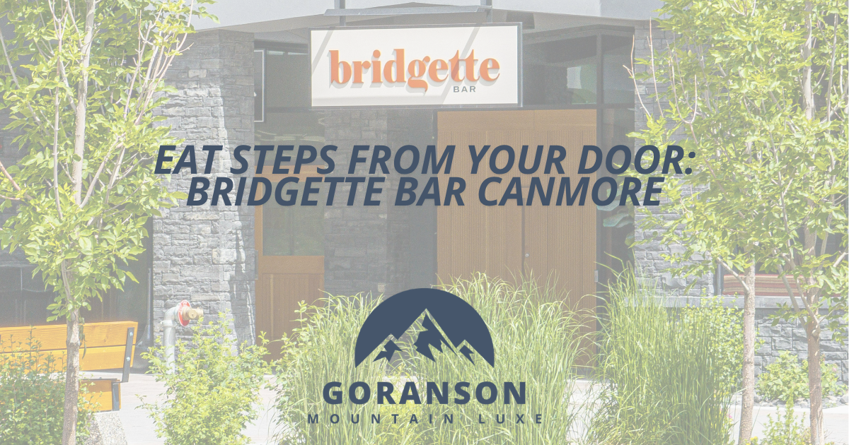Eat Steps from Your Door: Bridgette Bar Canmore 