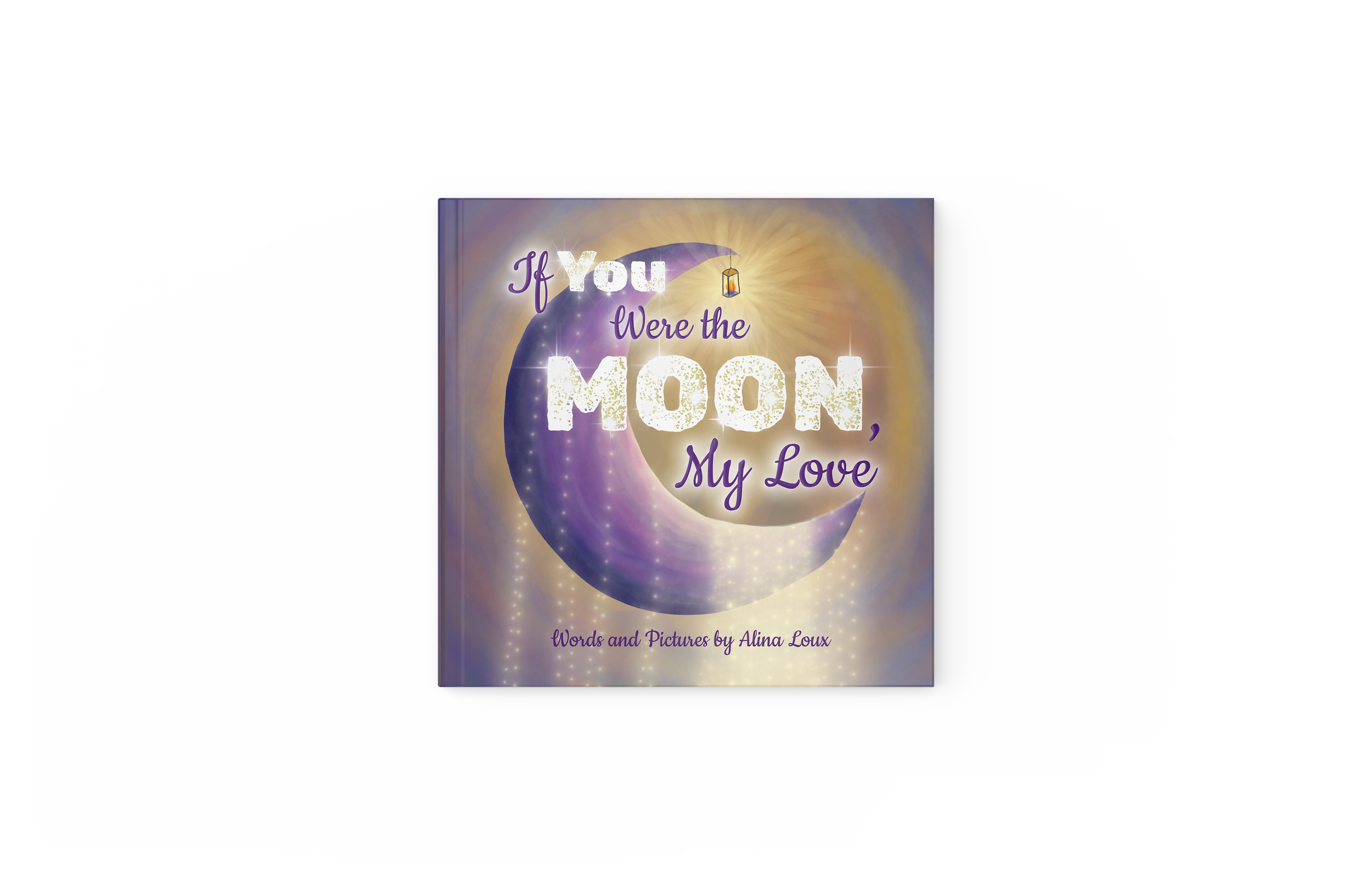 If You Were the Moon, My Love (Signed Hardcover)