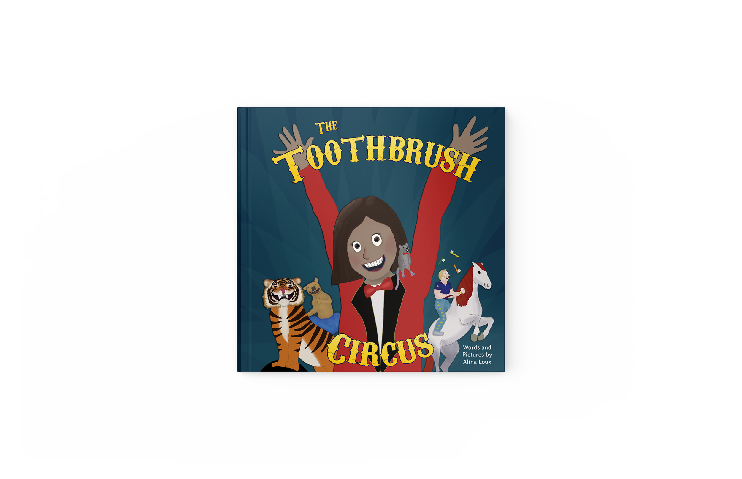 The Toothbrush Circus (Signed Hardcover)