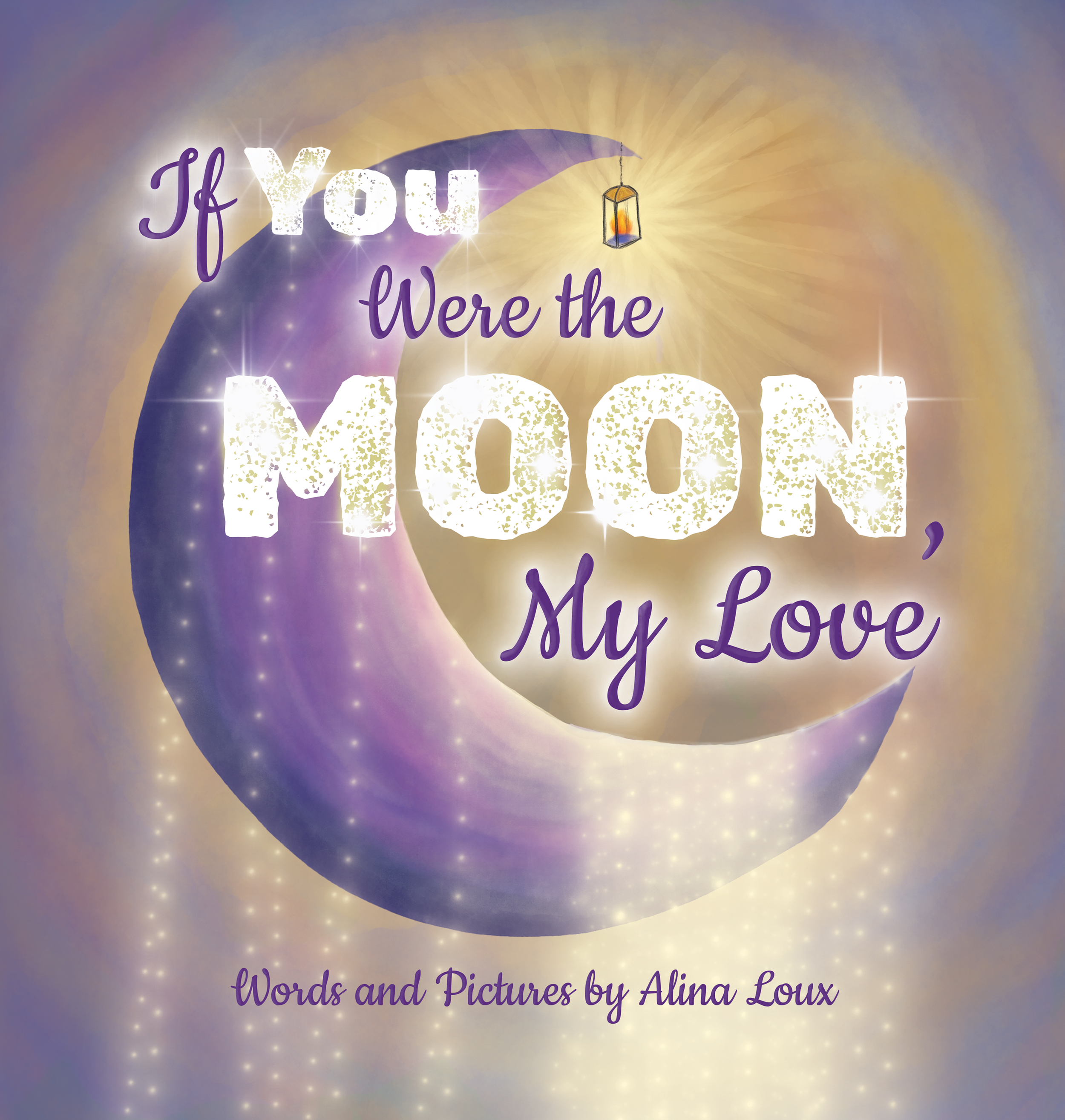 If You Were the Moon, My Love (Signed Hardcover)