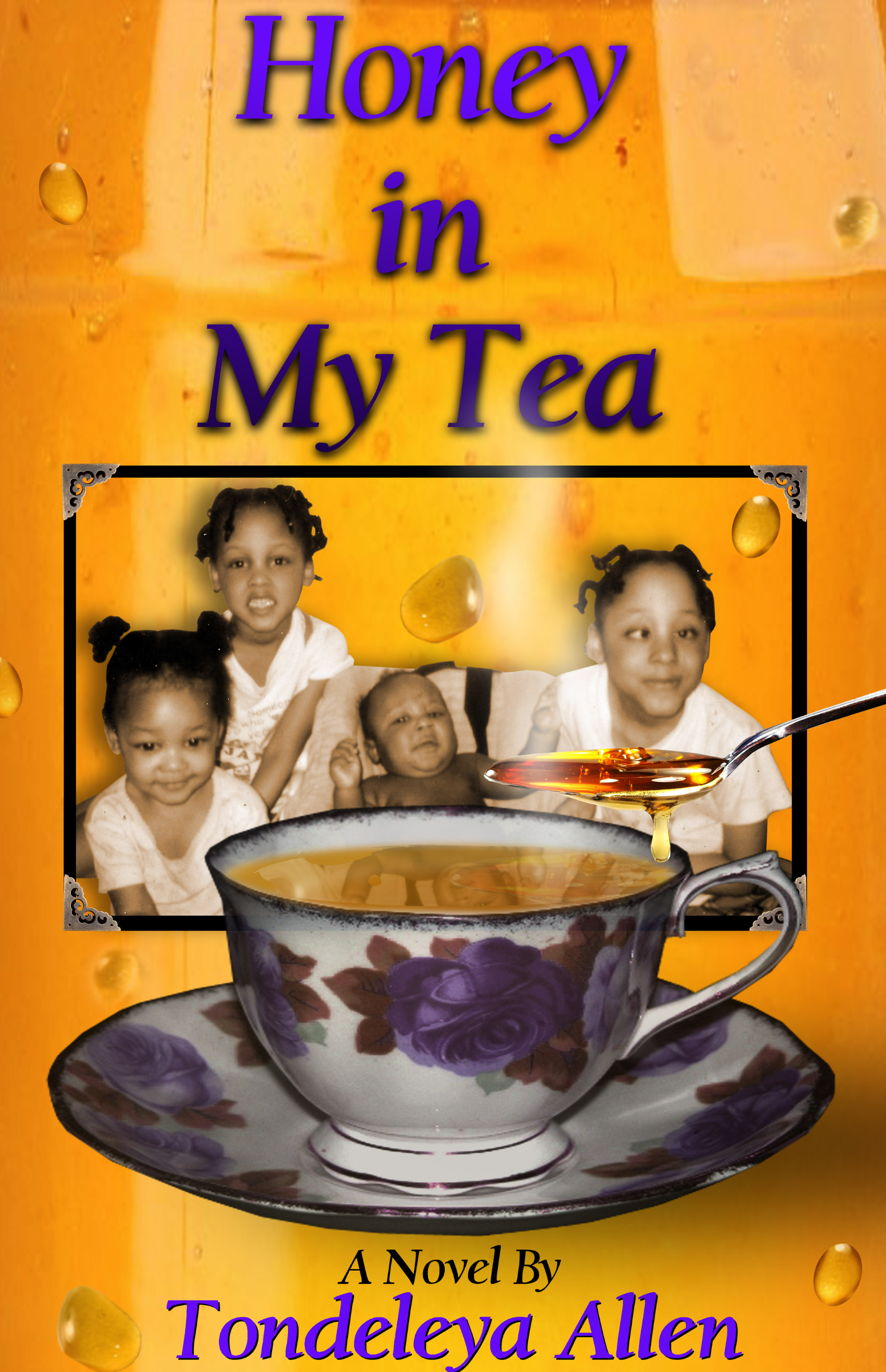 Cover of "Honey in My Tea" by Tondeleya Allen, featuring a photo of African-American children and a floral tea cup.