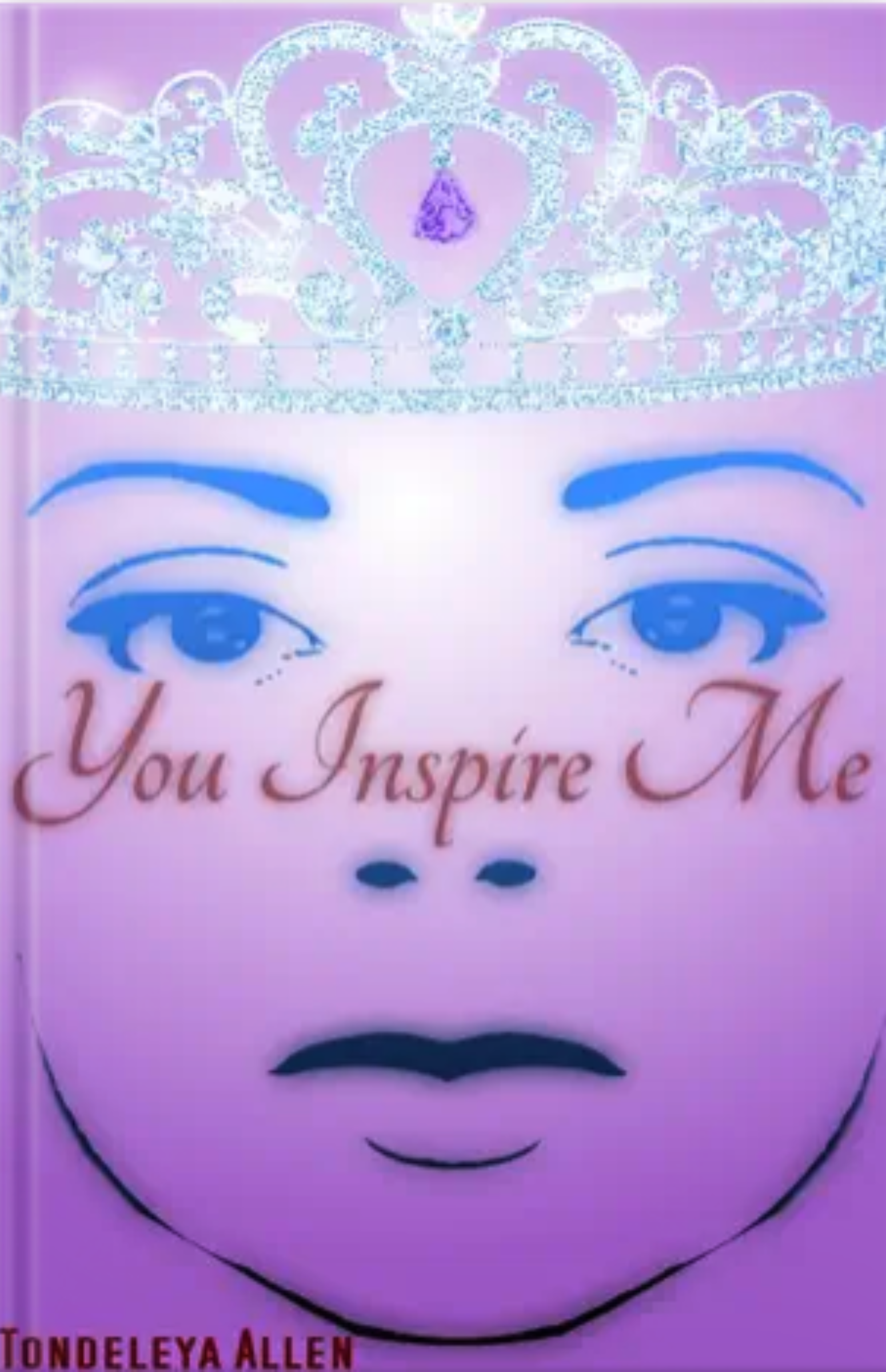 Book cover of "You Inspire Me" by Tondeleya Allen, featuring a line drawing of a woman's face wearing a sparkly tiara.