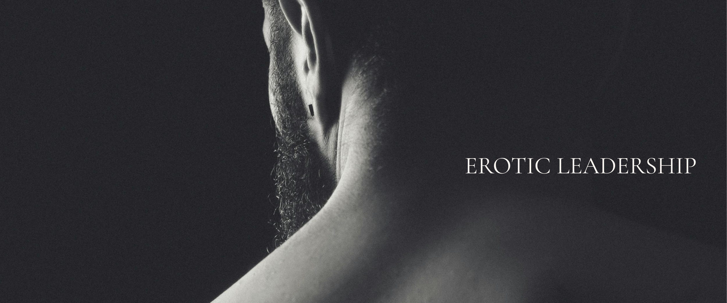 Erotic leadership coaching for men