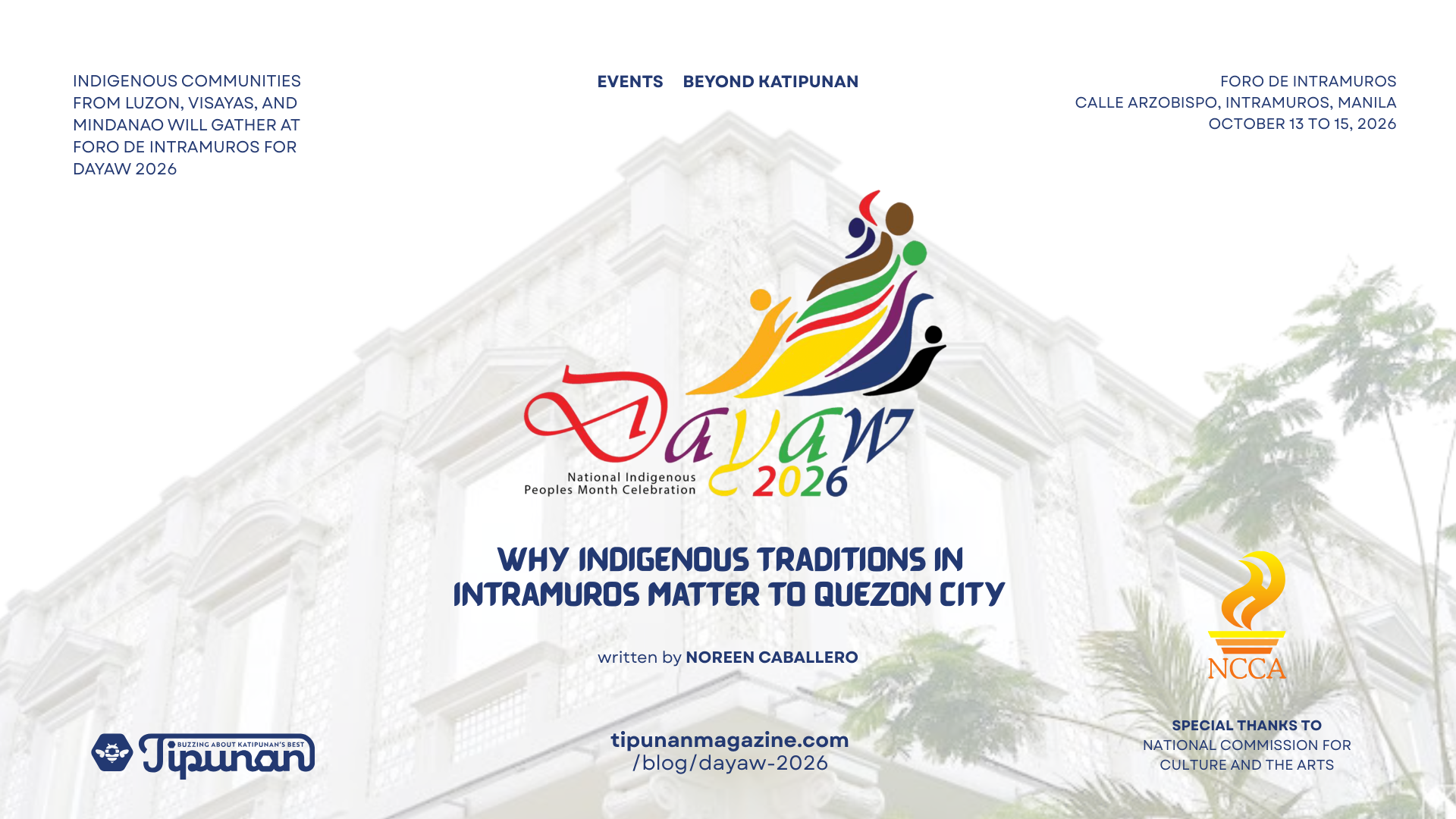 DAYAW 2026: Why Indigenous Traditions in Intramuros Matter to Quezon City
